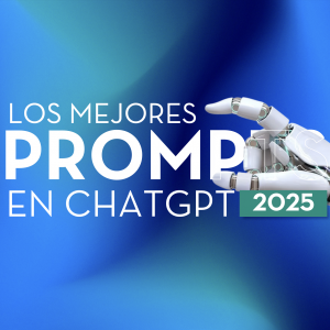 LOS MEJORES PROMPTS CHATGPT 2025